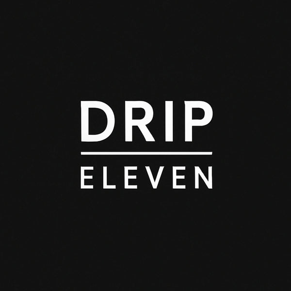 Drip Eleven